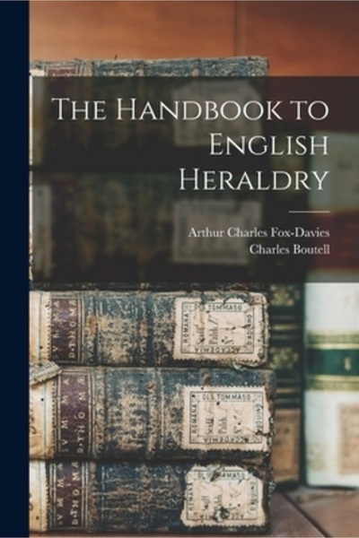 Legare Street Pr The Handbook to English Heraldry