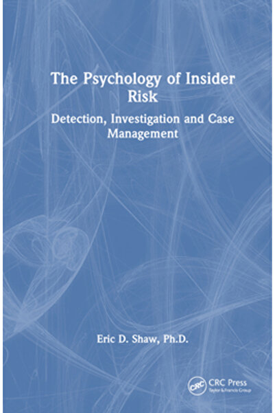 Crc Pr Inc Psihologia riscului intern: Detectare, Investigare și Managementul Cazurilor