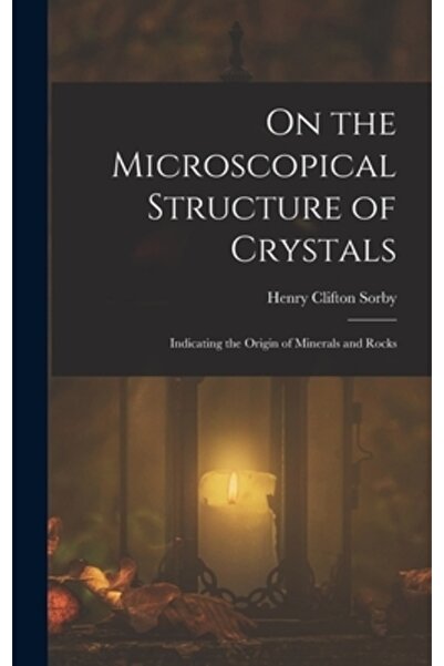 Legare Street Pr Despre structura microscopică a cristalelor: Indicarea originii mineralelor și rocilor