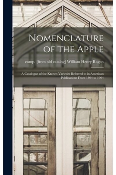 Legare Street Pr Nomenclatura mărului: un catalog al soiurilor cunoscute menț...