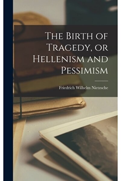 Legare Street Pr Nașterea tragediei sau elenismul și pesimismul