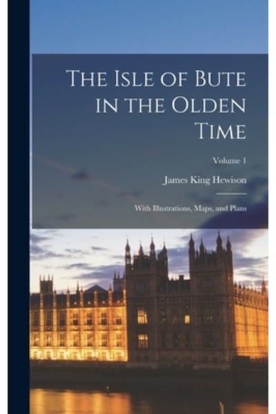 Legare Street Pr Insula Bute în timpurile de demult: cu ilustrații, hărți și ...