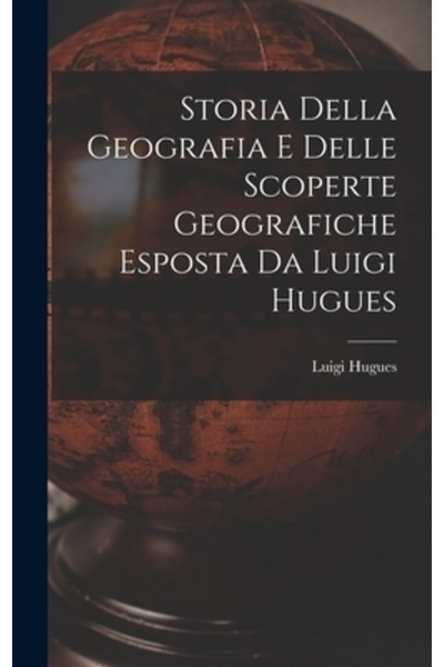Legare Street Pr Storia Della Geografia e Delle Scoperte Geografiche Esposta ...