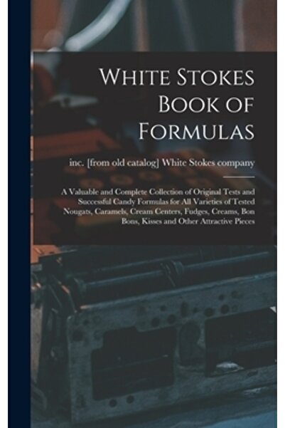 Legare Street Pr Cartea de formule White Stokes; o colecție valoroasă și completă de teste originale și teste C reușite