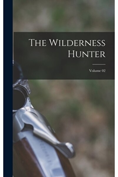 Legare Street Pr Vânătorul din sălbăticie; Volumul 02