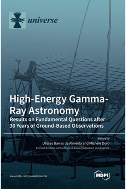 Mdpi Ag Astronomie cu raze gamma de înaltă energie: Rezultate asupra unor întrebări fundamentale după 30 de ani de observații terestre