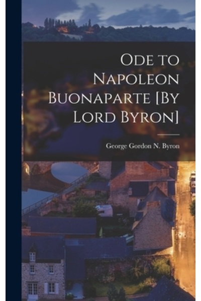 Legare Street Pr Odă lui Napoleon Buonaparte [De Lord Byron]