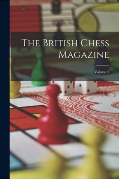 Legare Street Pr The British Chess Magazine; Volume 2