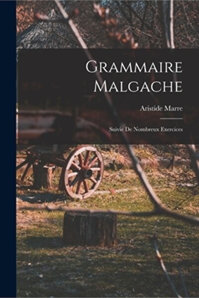 Legare Street Pr Grammaire Malgache: Suivie de Nombreux Exercices