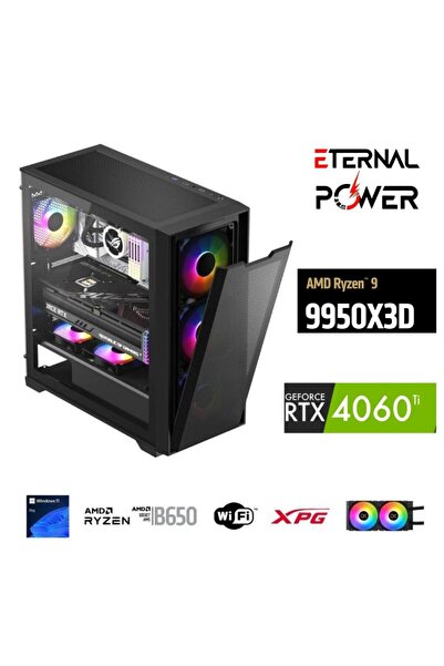 ETERNAL POWER RYZEN 9 9950X3D 64GB DDR5 1TB M.2 RTX 4060 Tİ B650 WIFI 750W 240M