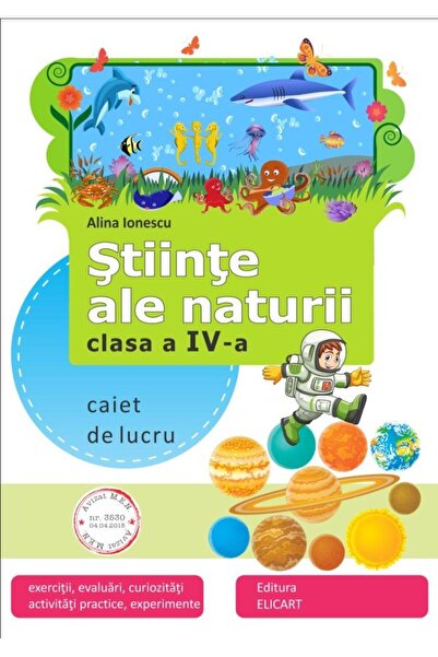 Editura Elicart Stiinte ale naturii. Clasa a IV-a - Caiet de lucru