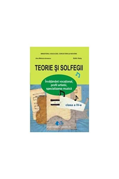 Editura Didactica si Pedagogica Teorie si solfegii - Clasa a IV-a. Invatamant...