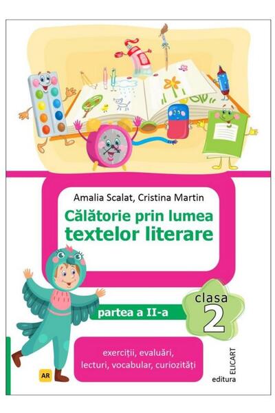 Editura Elicart Calatorie prin lumea textelor literare. Clasa a II