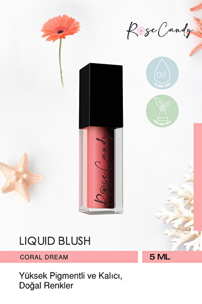 Rose Candy Kalıcı Yüksek Pigment & Parlak Bitişli Likit Allık|Turuncu|Coral D...