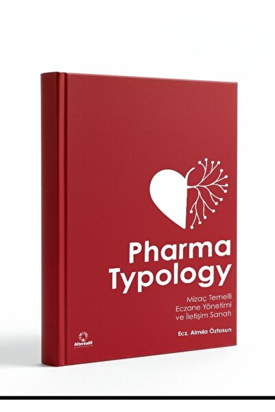 Alternatif Yayıncılık PHARMA TYPOLOGY Mizaç Temelli Eczane Yönetimi