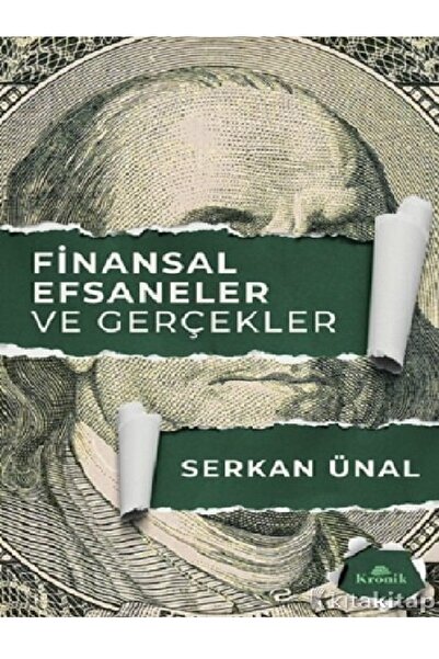 Kronik Kitap Serkan Ünal  Finansal Efsaneler ve Gerçekler
