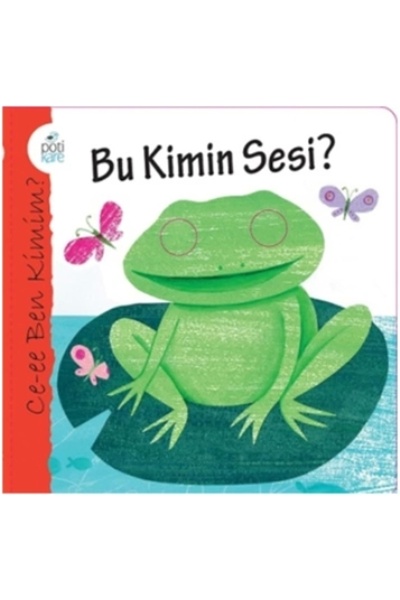 Pötikare Yayıncılık Bu Kimin Sesi? Ce-ee Ben Kimim Serisi