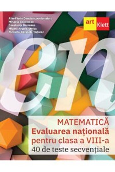 Art Klett Evaluare națională. MATEMATICĂ. Clasa a VIII-a - Alin-Florin Danciu
