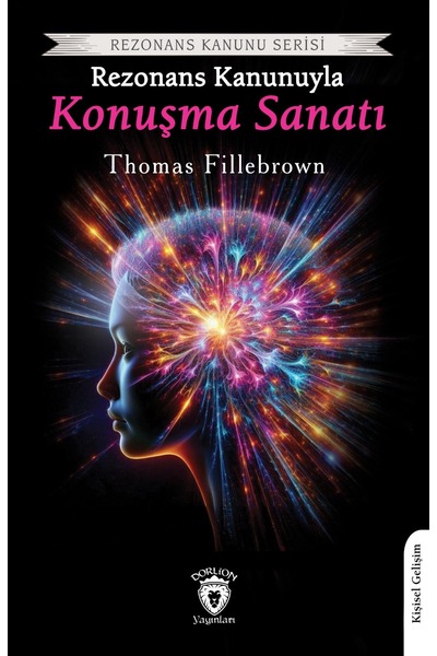Dorlion Yayınları Rezonans Kanunuyla Konuşma Sanatı -Thomas Fillebrown-