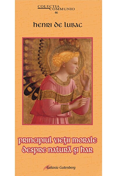 Galaxia Gutenberg Principiul vieții morale. Despre natură și har