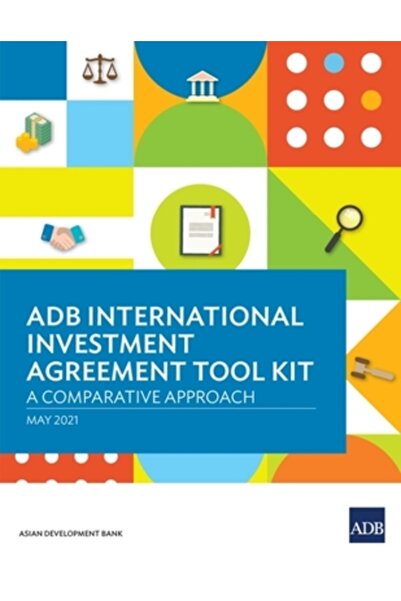 Asian Development Bank Trusa de instrumente Acordul Internațional de Investiții al BAD: O analiză comparativă