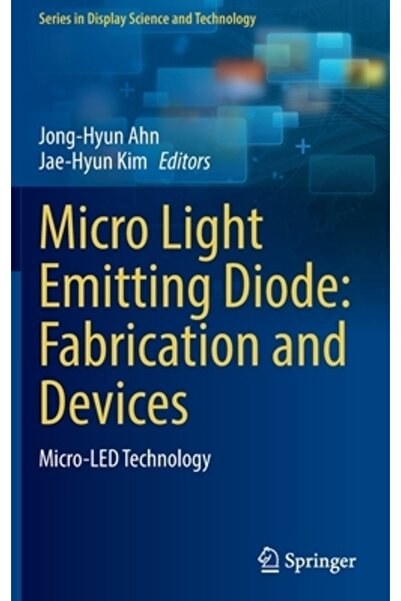 Springer Nature Micro-diodă emițătoare de lumină: Fabricație și dispozitive: Tehnologie micro-Led
