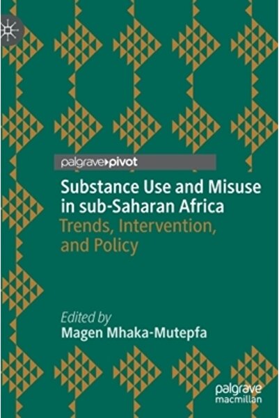 Palgrave Macmillan Ltd Consumul și abuzul de substanțe în Africa Subsahariană...