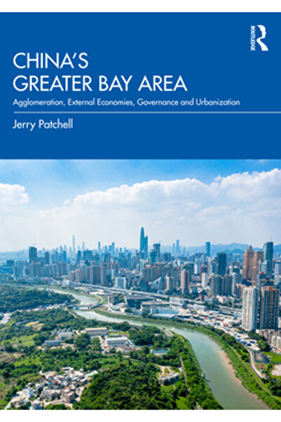 Routledge Zona Marelui Golf al Chinei: Aglomerare, Economii Externe, Guvernar...