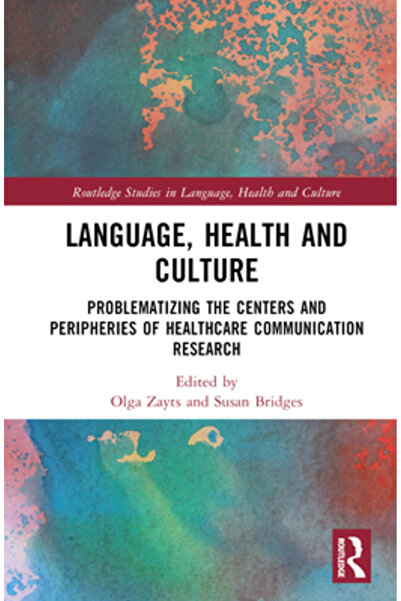 Routledge Limbaj, sănătate și cultură: problematizarea centrelor și periferii...
