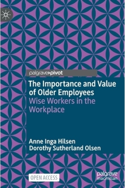 Palgrave Macmillan Ltd Importanța și valoarea angajaților mai în vârstă: lucr...