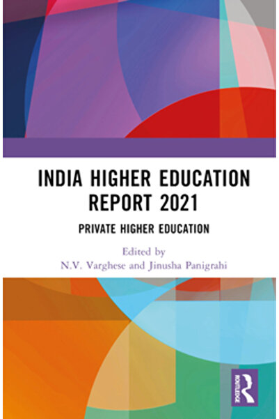 Routledge Raportul privind învățământul superior din India 2021: Învățământ s...