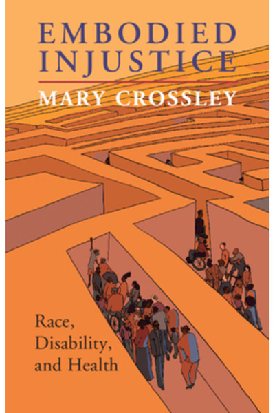 Cambridge Embodied Injustice: Race, Disability, and Health