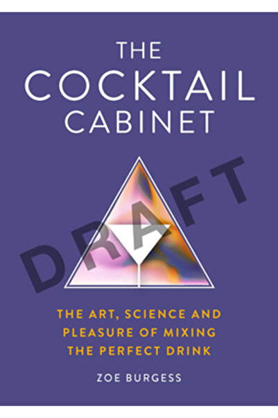Mitchell Beazley Dulapul de cocktailuri: Arta, știința și plăcerea de a prepa...
