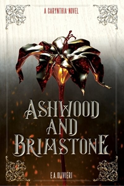 Catalyst Books Ashwood and Brimstone: A Carynthia Novel: Book One