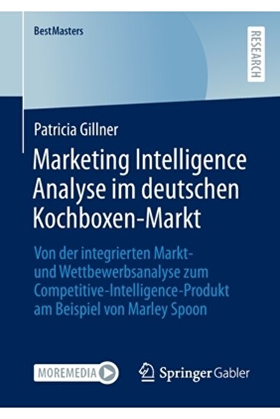 Springer Gabler Marketing Intelligence Analyse im deutschen Kochboxen-Markt: Von der integrierten Markt- und Wettbew