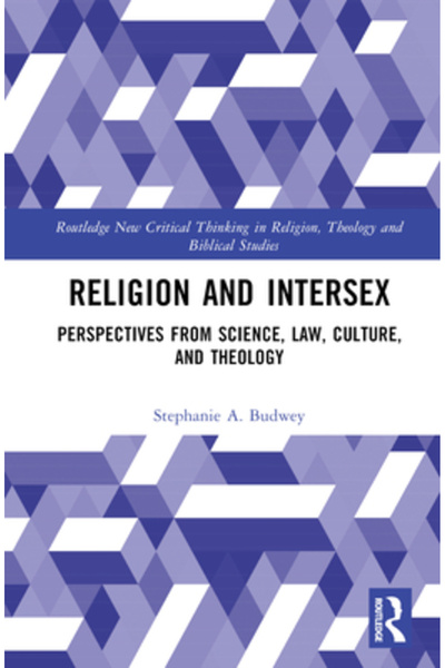 Routledge Religie și intersex: perspective din știință, drept, cultură și teo...