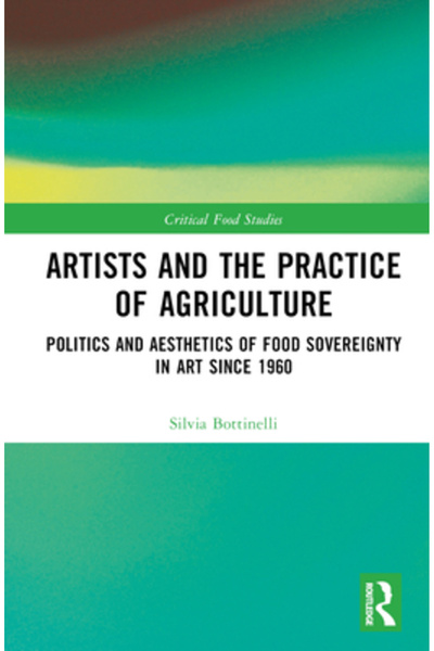 Routledge Artiștii și practica agriculturii: Politica și estetica suveranităț...