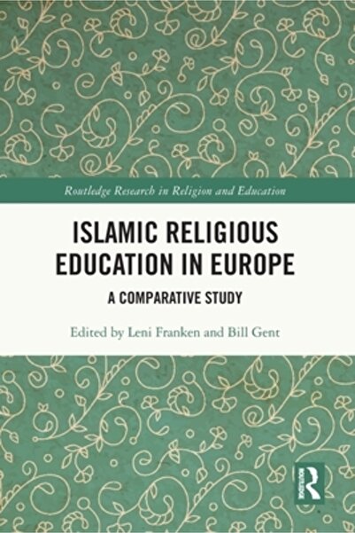 Routledge Educația religioasă islamică în Europa: un studiu comparativ
