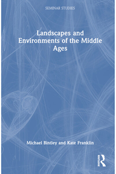 Routledge Peisaje și medii din Evul Mediu