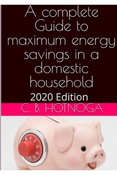 Lulu Pr Un ghid complet pentru economisirea energiei într-o gospodărie - Ediț...