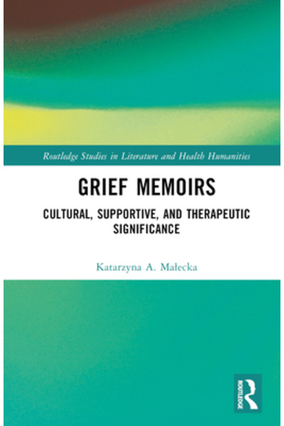 Routledge Memoriile durerii: semnificație culturală, de susținere și terapeutică