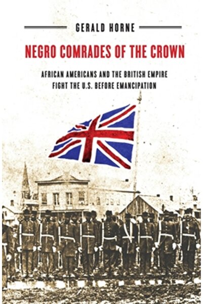 New York Univ Pr Camarazi negri ai coroanei: Afro-americanii și Imperiul Brit...