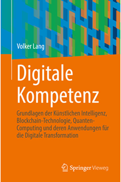 Springer Vieweg Digitale Kompetenz: Grundlagen Der K