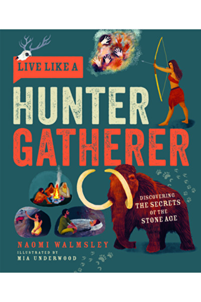 BUTTON BOOKS Trăiește ca un vânător-culegător: Descoperind secretele epocii d...