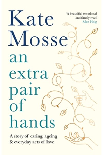 Profile Books O pereche de mâini în plus: o poveste despre grijă, îmbătrânire...