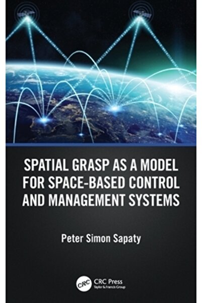Crc Pr Inc Spatial Grasp as a Model for Space-Based Control and Management Sy...