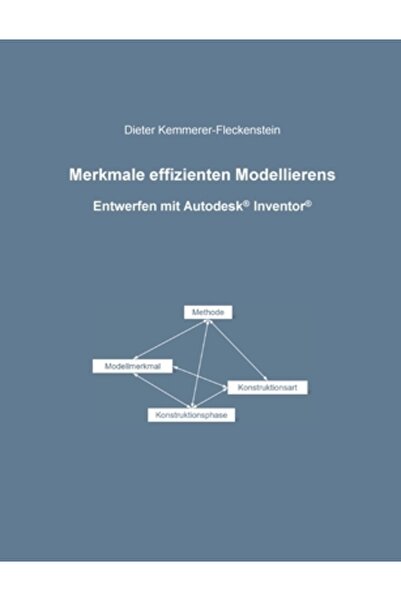 Books On Demand Merkmale effizienten Modellierens: Entwerfen mit Autodesk Inv...