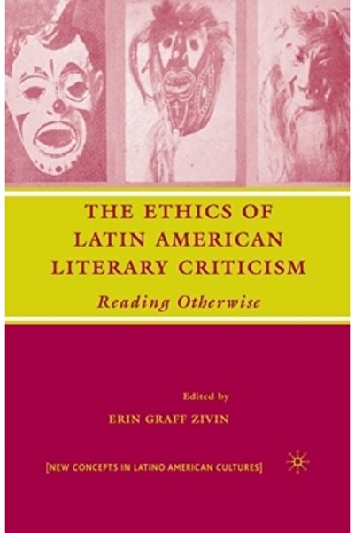 Palgrave Etica criticii literare latino-americane: Cititul altfel