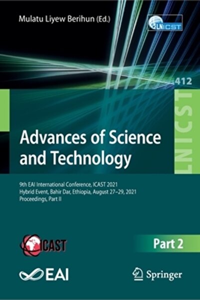 Springer Nature Advances of Science and Technology: 9th EAI International Conference, ICAST 2021, Hybrid Event, Bahi