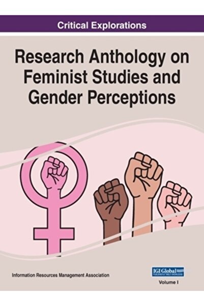 Information Science Reference Antologie de cercetare privind studiile feminis...